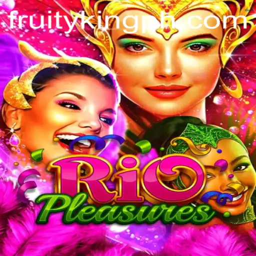Unveiling the Joys of RioPleasures: A Dive into the World of Fruity King