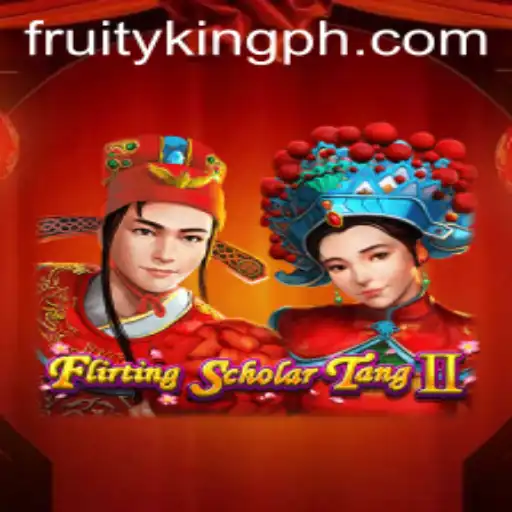 An Insightful Overview of Flirting Scholar Tang II and the Role of Fruity King