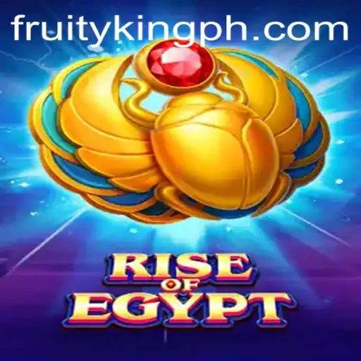 RiseOfEgypt: A New Thrill at Fruity King